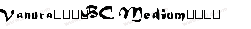 Vanura1000BC Medium字体转换